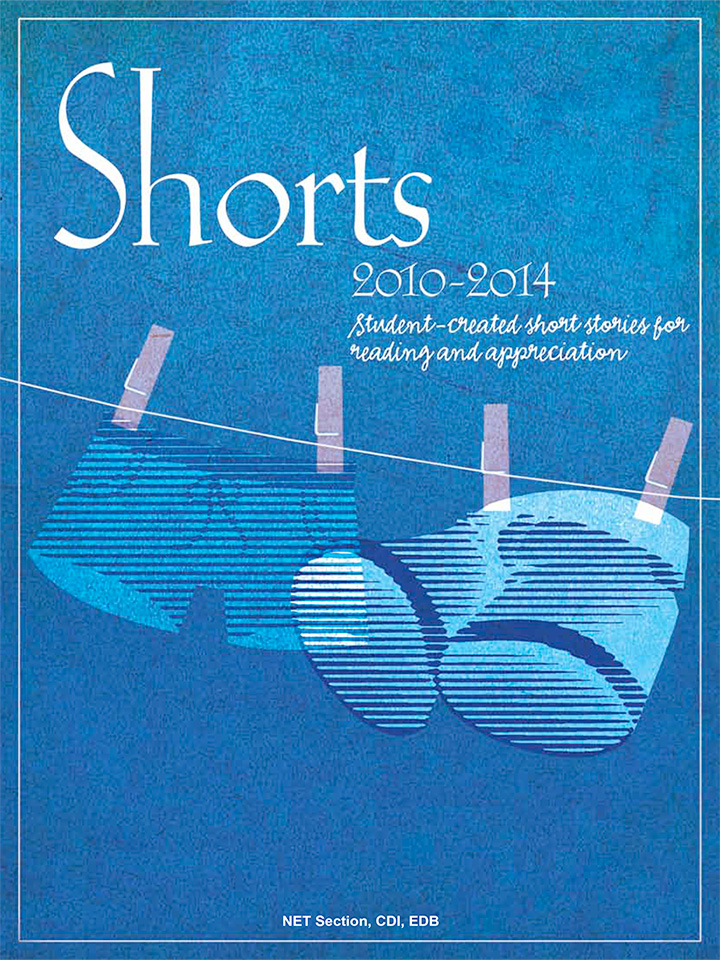 Shorts 2010-2014: Student-created Short Stories for Reading and Appreciation