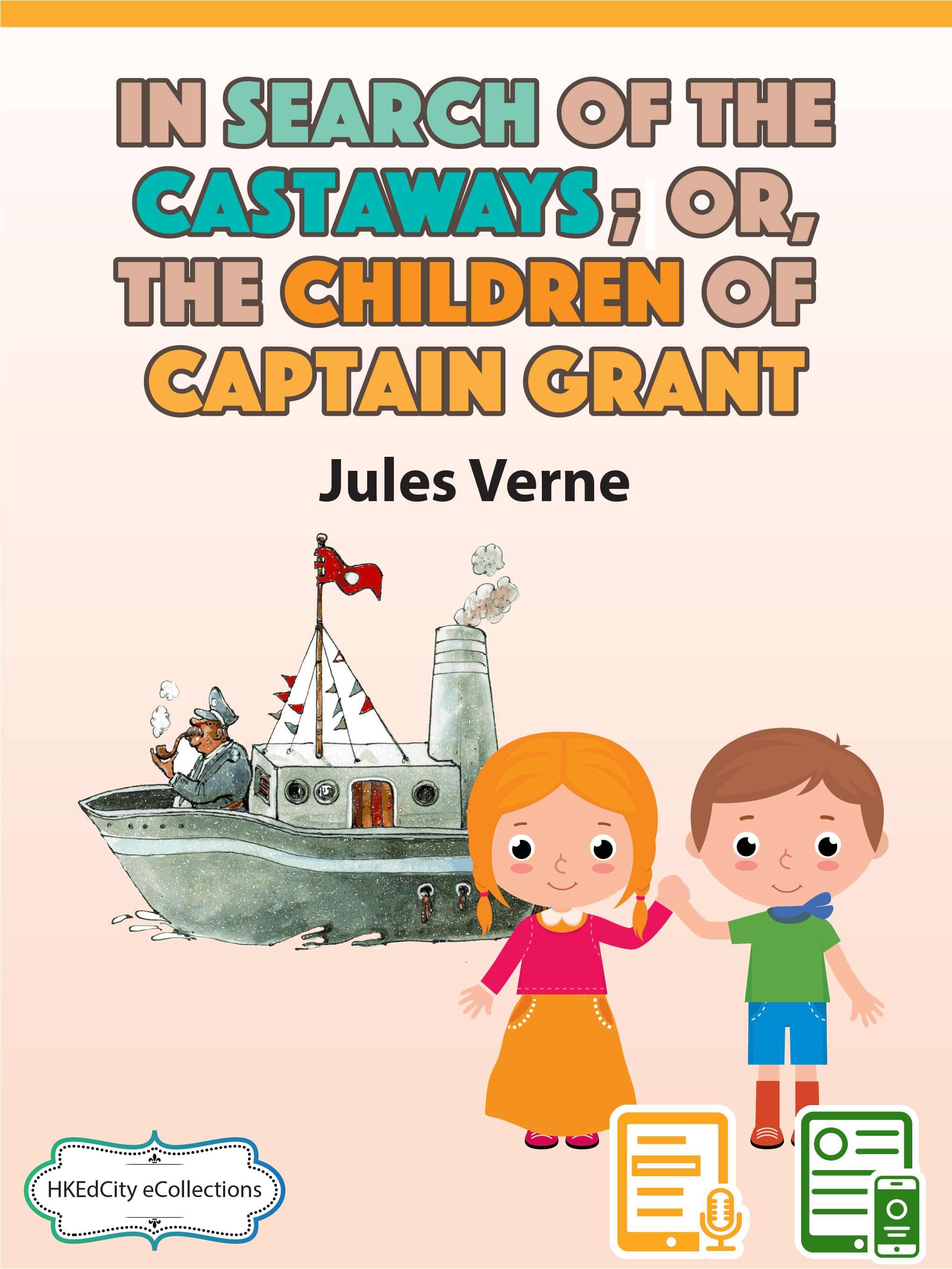 In Search of the Castaways; Or, The Children of Captain Grant
