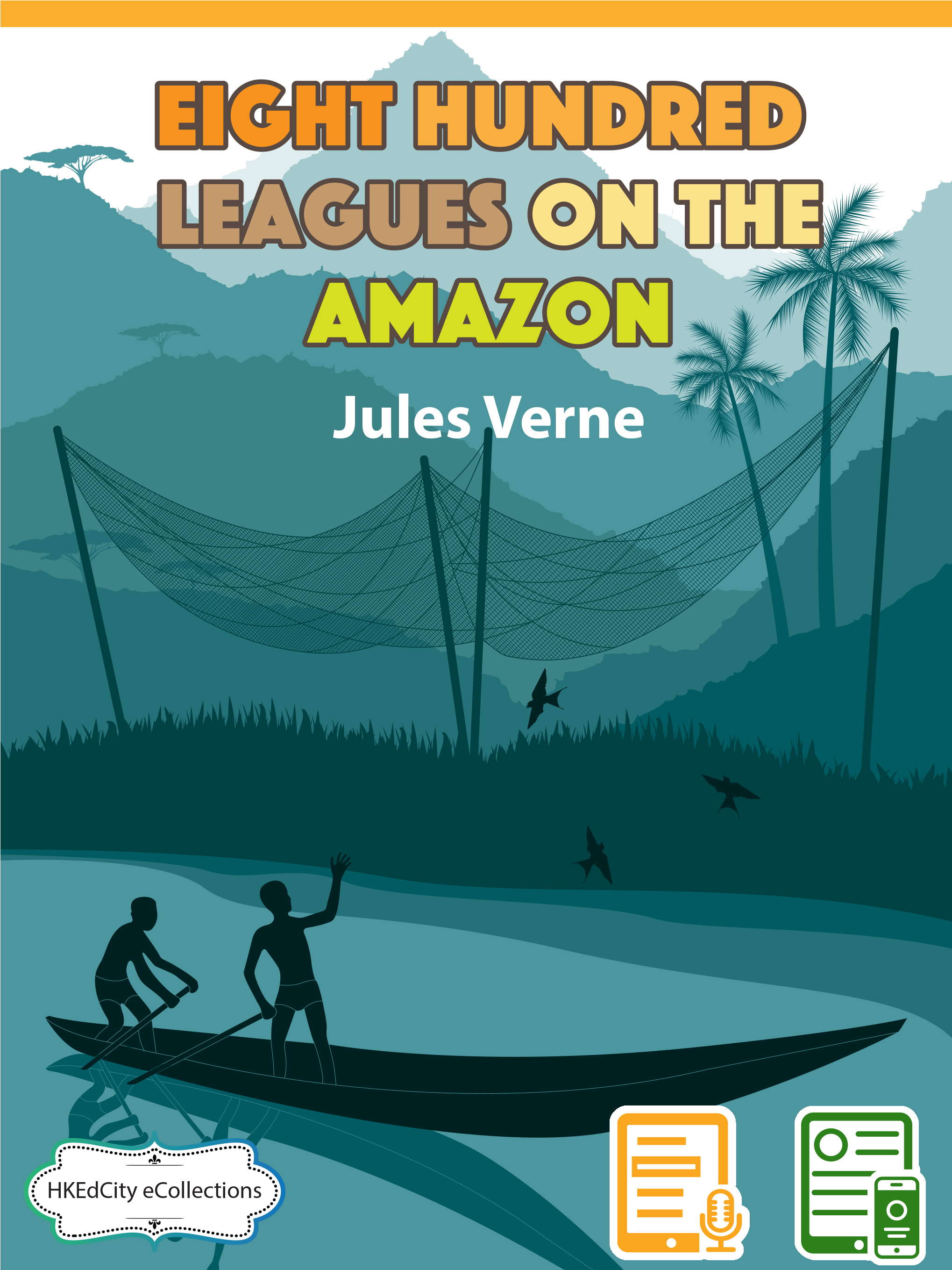 Eight Hundred Leagues on the Amazon