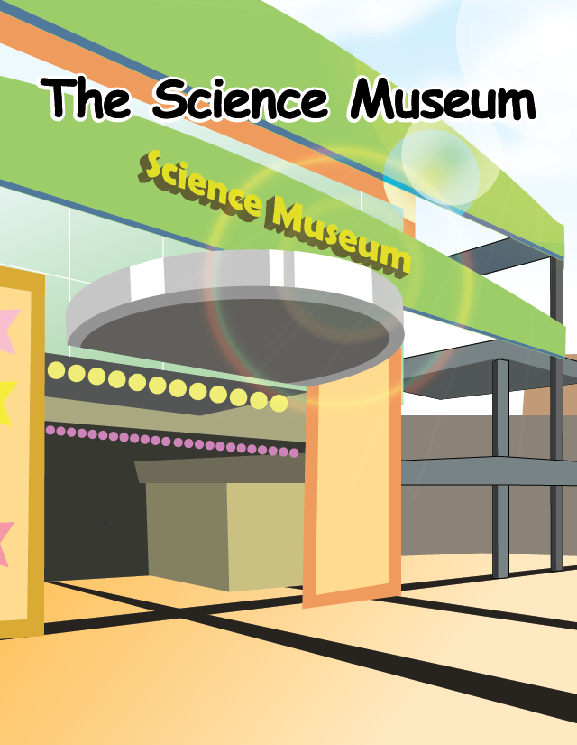 Unit 7 Week 1 - 7.1.1 The Science Museum
