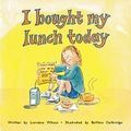 I Bought My Lunch Today