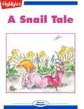A Snail Tale