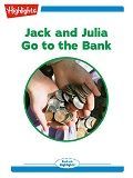 Jack and Julia Go to the Bank