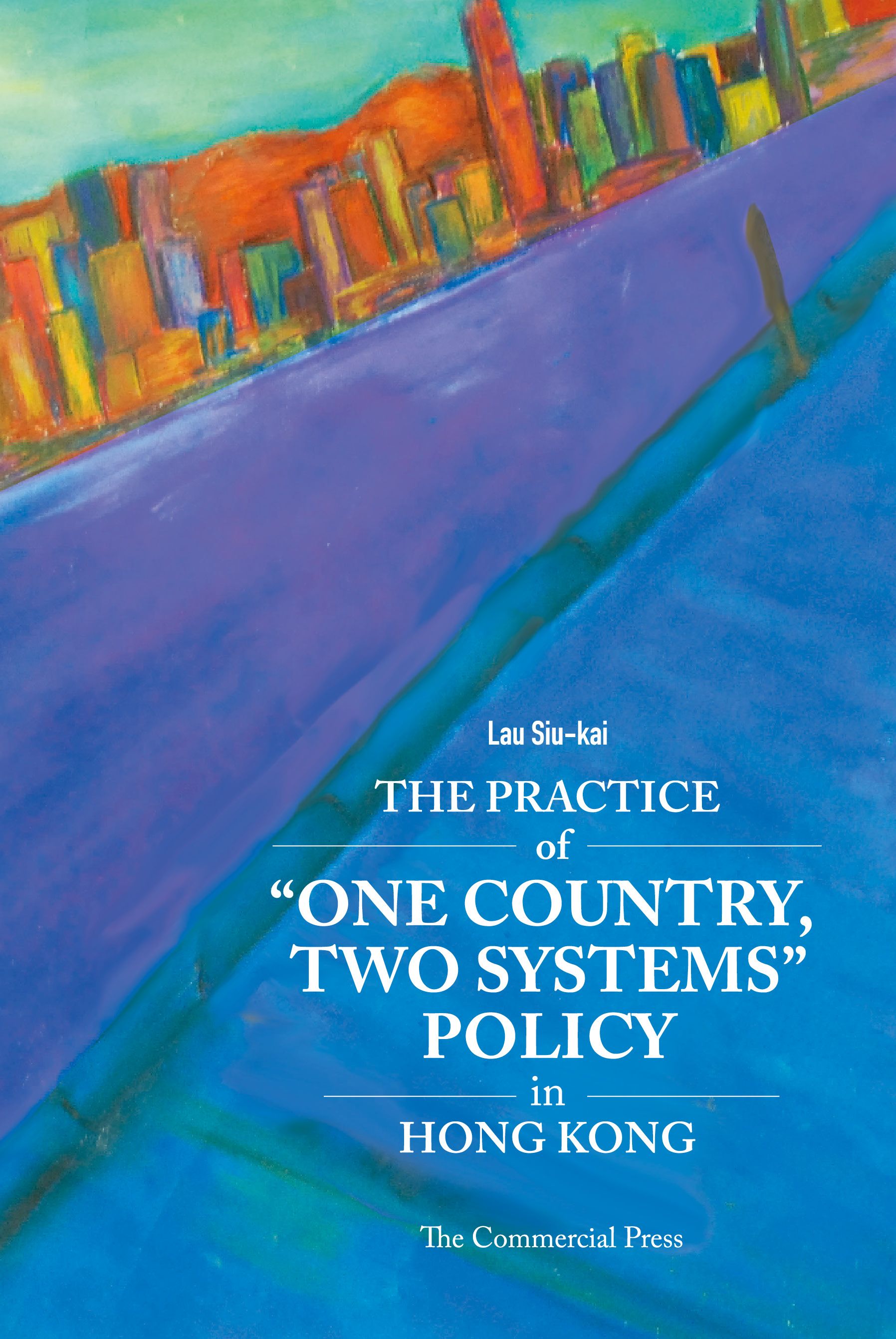 The Practice of One Country, Two system" Policy in Hong Kong"