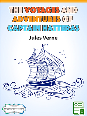 The Voyages and Adventures of Captain Hatteras