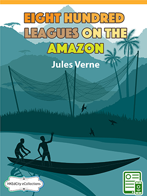 Eight Hundred Leagues on the Amazon