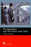 The Signalman and The Ghost at the Trial