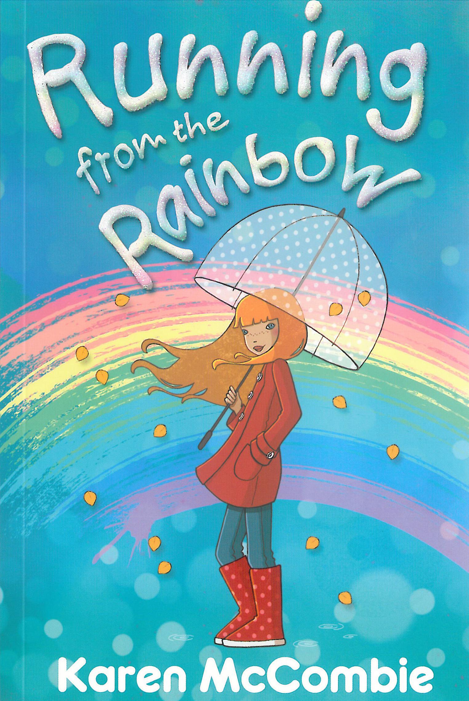 Running from the Rainbow