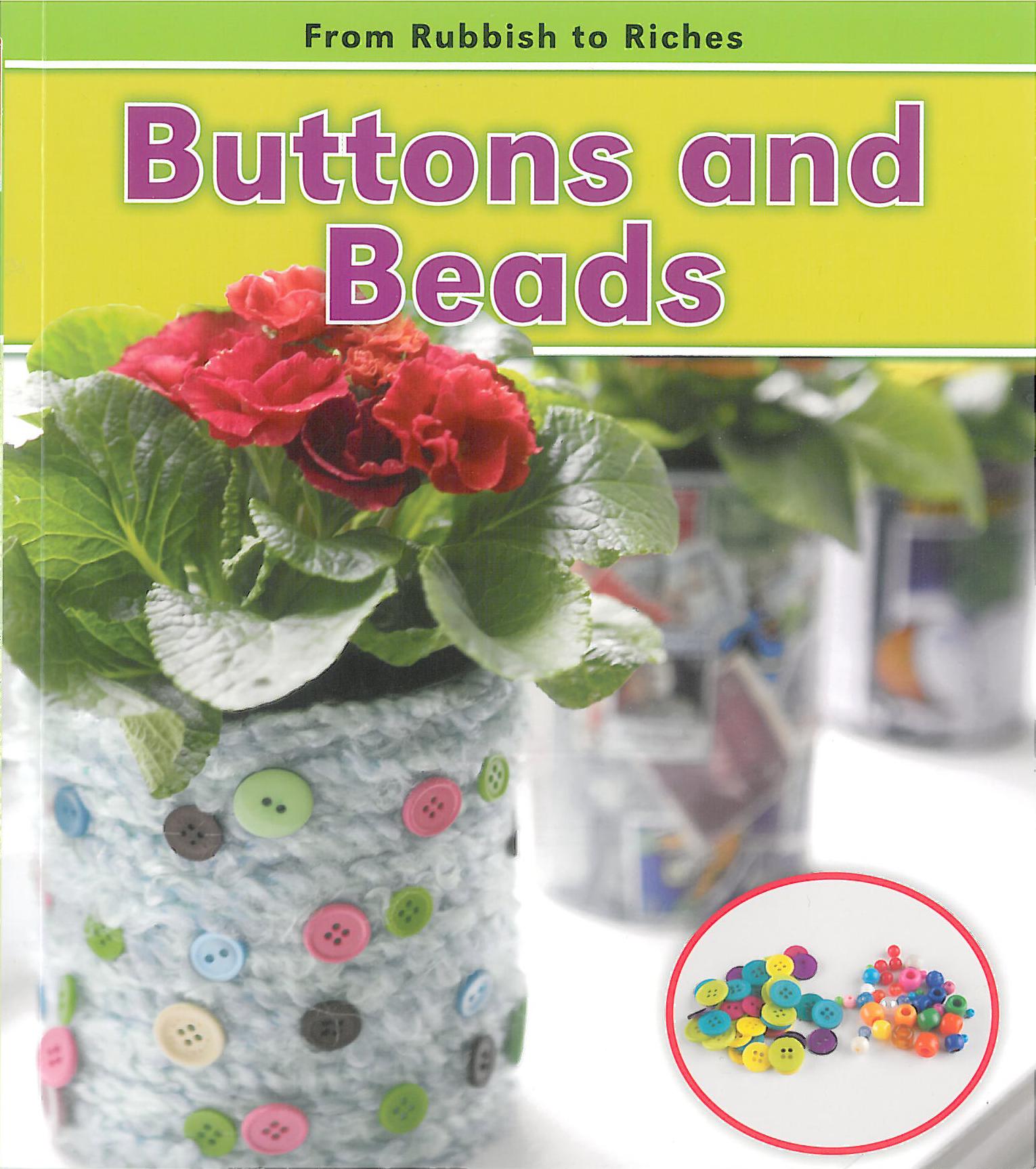 From Rubbish to Riches - Buttons and Beads