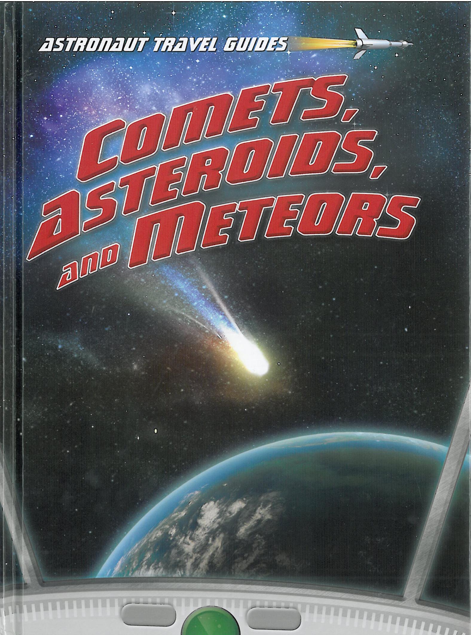 Astronaut Travel Guides - Comets, Asteroids, and Meteors