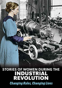 Stories of Women During the Industrial Revolution: Changing Roles, Changing Lives