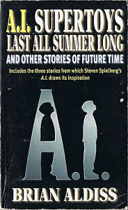 Supertoys Last All Summer Long: and Other Stories of Future Time