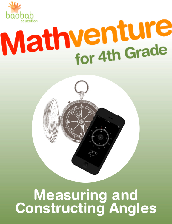 Mathventure for 4th Grade: Measuring and Constructing Angles