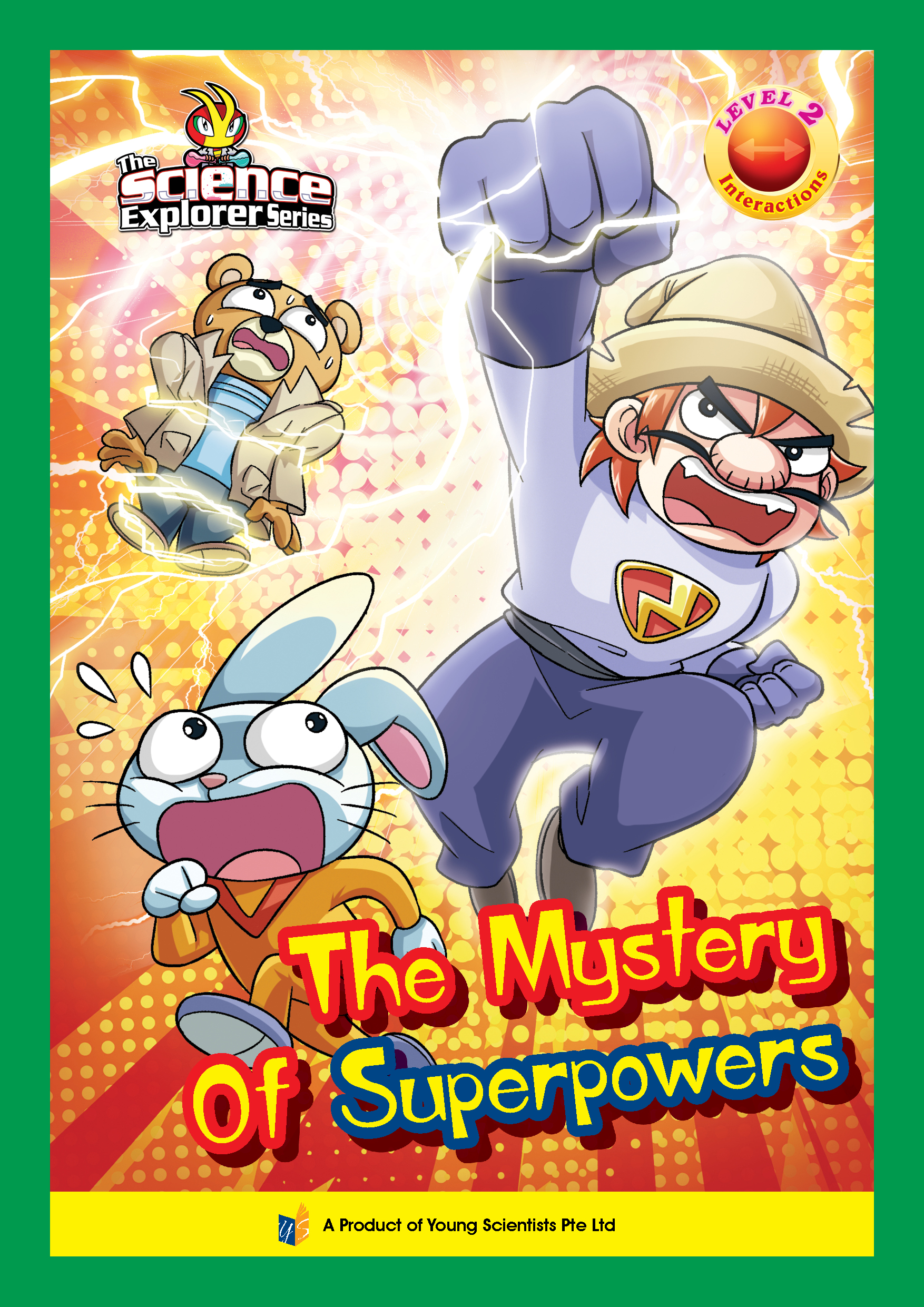 THE SCIENCE EXPLORER SERIES《INTERACTIONS》LEVEL 2 ~ THE MYSTERY OF SUPERPOWERS