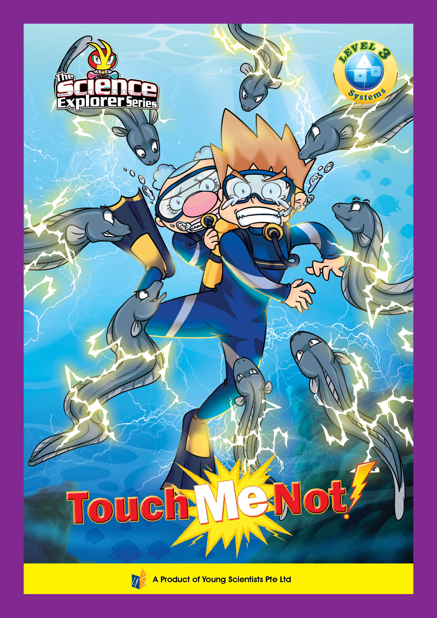 THE SCIENCE EXPLORER SERIES《SYSTEMS》LEVEL 3 ~ TOUCH ME NOT !