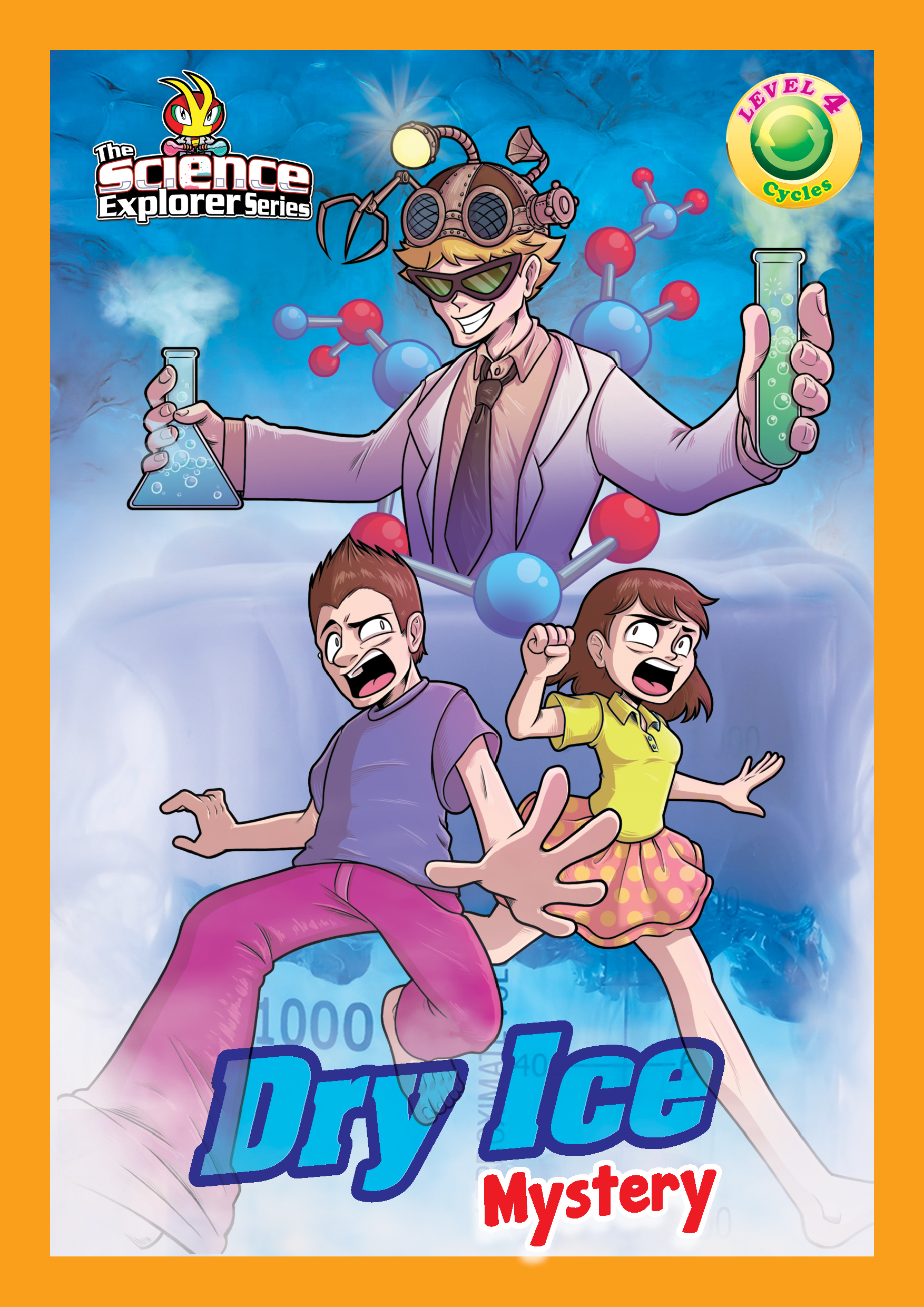 THE SCIENCE EXPLORER SERIES《CYCLES》LEVEL 4 ~ DRY ICE MYSTERY