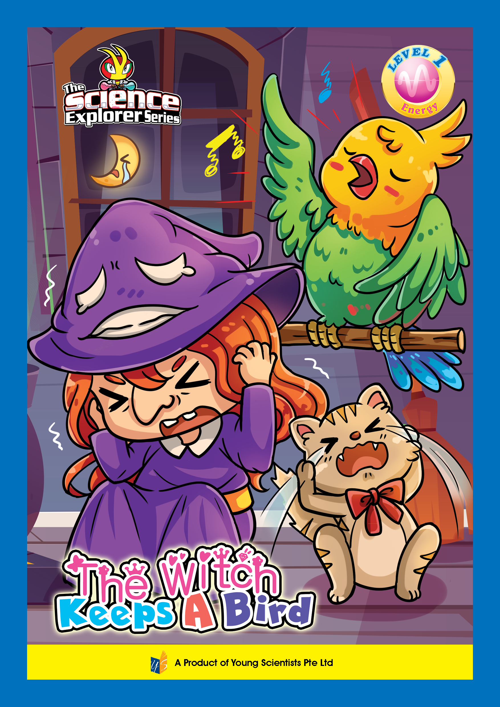 THE SCIENCE EXPLORER SERIES《ENERGY》LEVEL 1 ~ THE WITCH KEEPS A BIRD