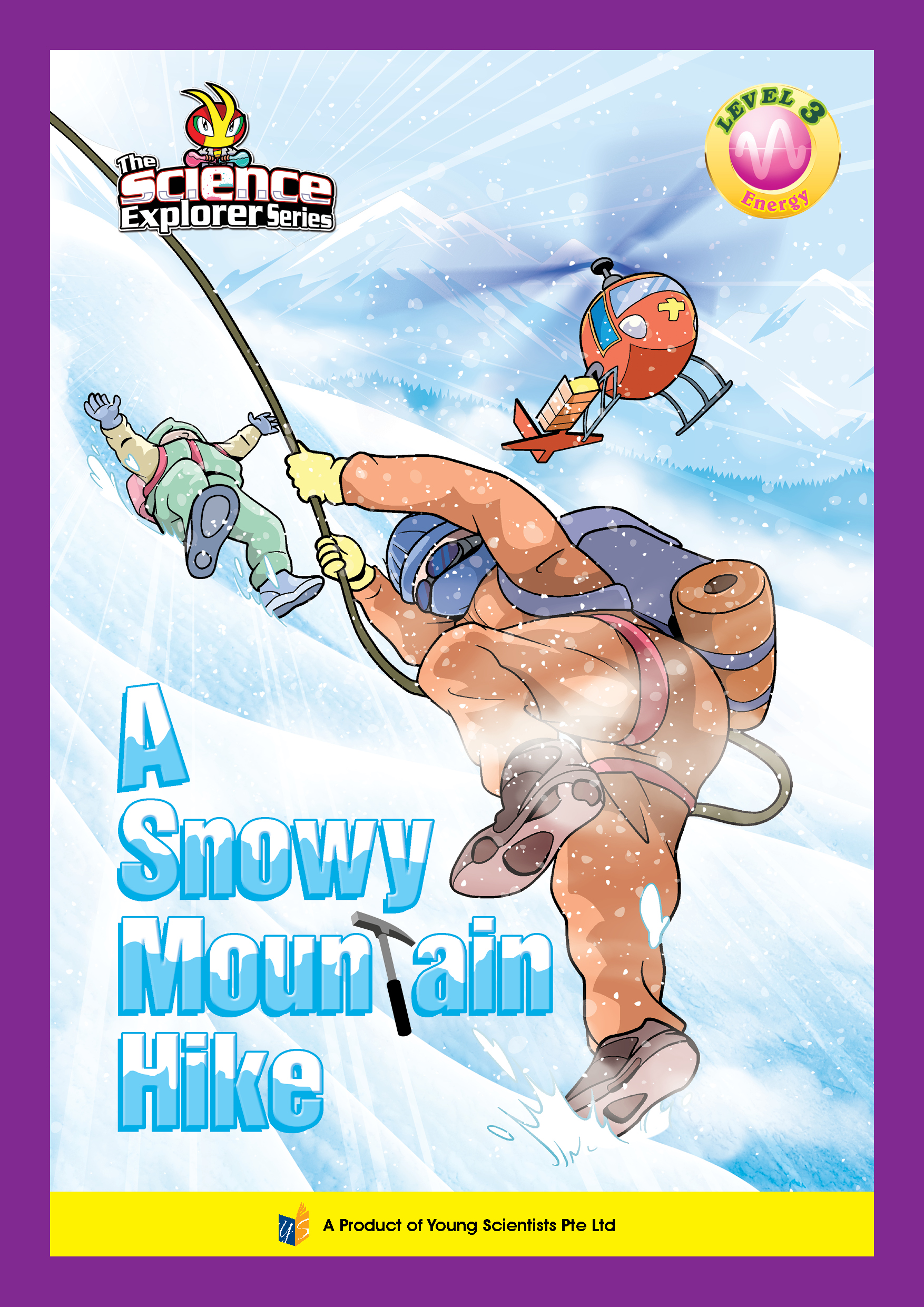THE SCIENCE EXPLORER SERIES《ENERGY》LEVEL 3 ~ A SNOWY MOUNTAIN HIKE