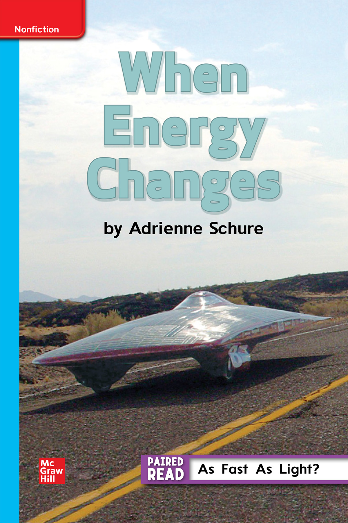 Inspire Science Grade 4, Leveled Reader, When Energy Changes