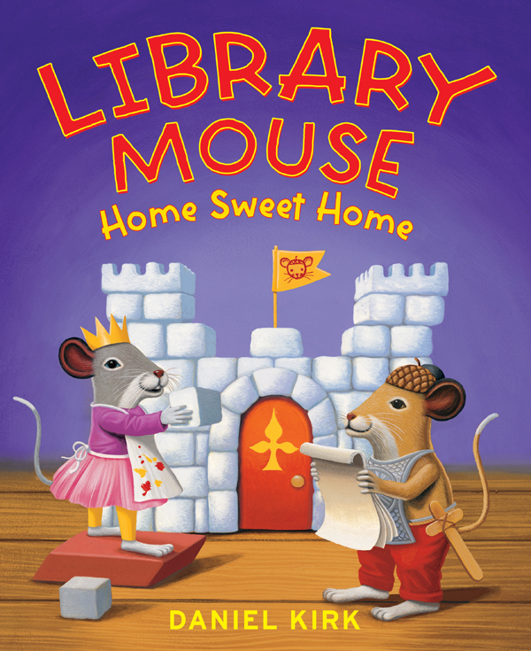 Library Mouse: Home Sweet Home (Book #5)