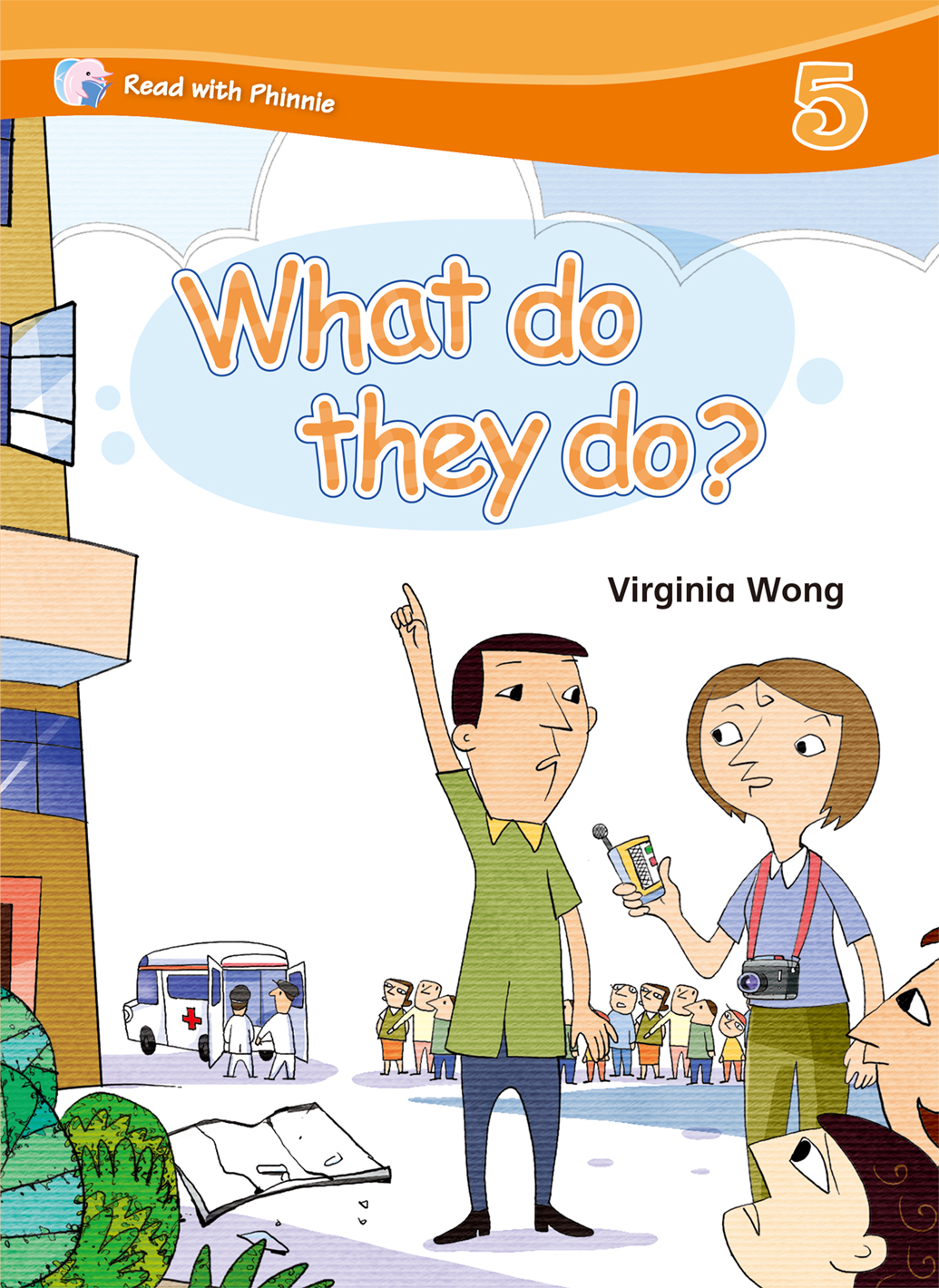 Read with Phinnie (Level 5)What Do They Do?