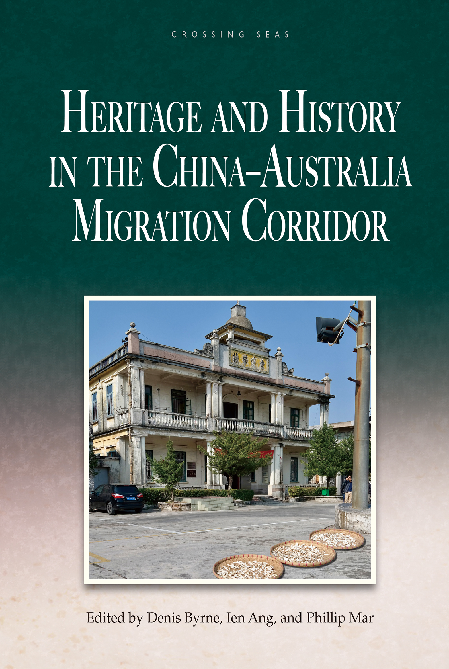 Heritage and History in the China–Australia Migration Corridor