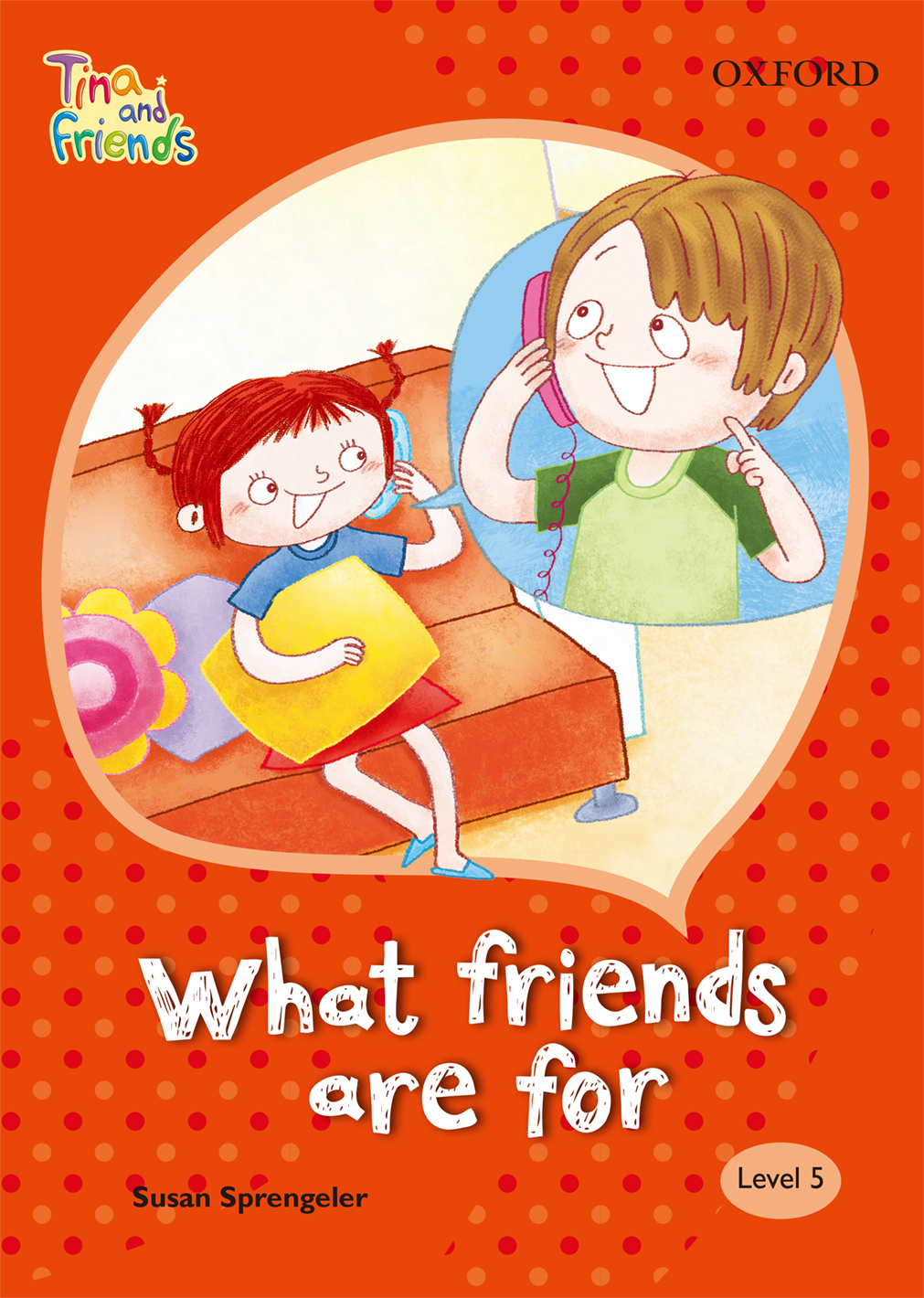 TINA & FRIENDS 5.3 WHAT FRIENDS ARE FOR