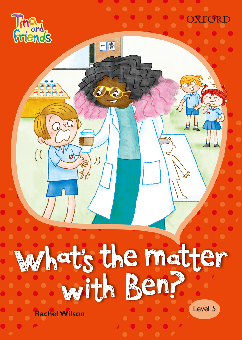 TINA & FRIENDS 5.7 WHAT'S THE MATTER WITH BEN?