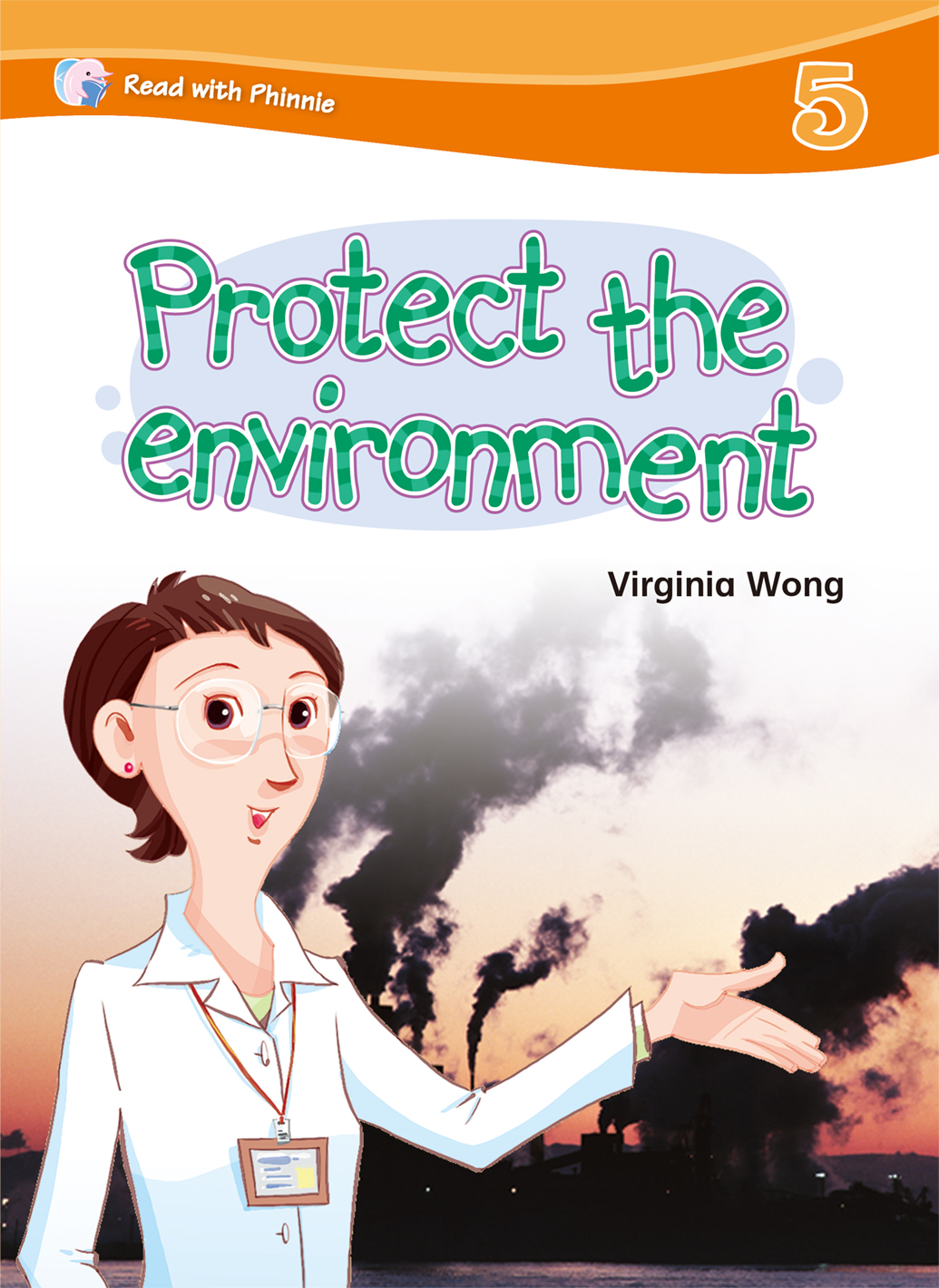 READ WITH PHINNIE 5.5 PROTECT THE ENVIRONMENT
